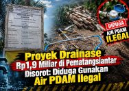 Omak! Proyek Drainase Rp1,9 Miliar di Pematangsiantar Disorot: Diduga Gunakan Air PDAM Ilegal dan Identitas Kontraktor Tertutup.