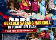 Polda Sumut Kembali Unjuk Taring,Gerebek Sarang Narkoba di Percut Sei Tuan, 27 Orang Positif dan 2 Diduga Pengedar