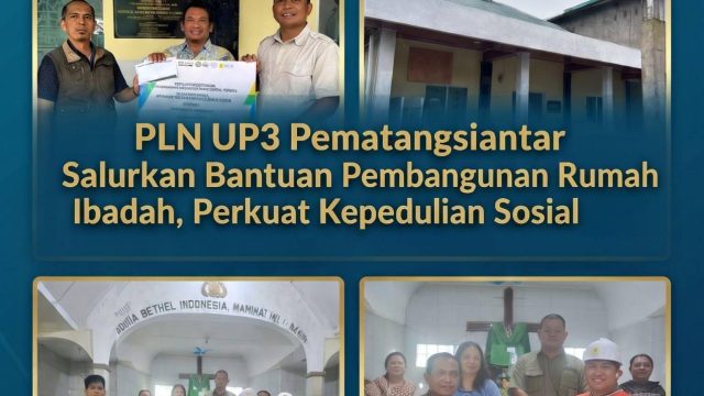 PLN UP3 Pematangsiantar Salurkan Bantuan Pembangunan Rumah Ibadah, Perkuat Kepedulian Sosial dan Toleransi