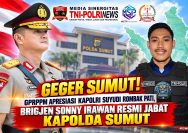 Apresiasi Langkah Kapolri Jenderal Suyudi, GPRPPM: Mutasi Pati adalah Edukasi Penyegaran Organisasi demi Kamtibmas Sumut dan Nasional,Selamat Kepada Brigjen Pol Sony Irawan .