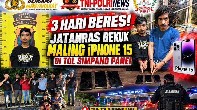 Keras Bagai Karang, Jatanras Polres Simalungun Bekuk Dua Pencuri Ponsel Sopir Dump Truck di Tol Simpang Panei.