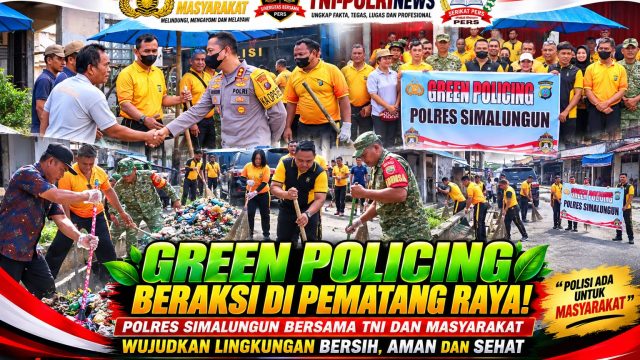 Green Policing Polres Simalungun: Kapolres, TNI, dan Pemkab Bergotong Royong Bersihkan Pasar Pematang Raya.
